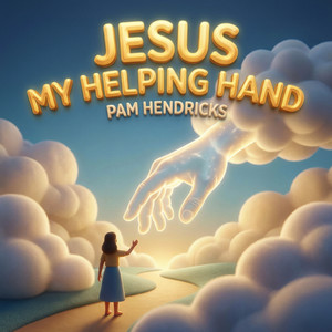 Jesus my helping hand