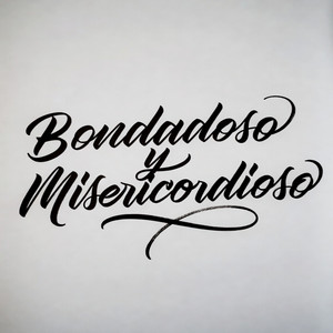 Bondadoso y Misericordioso by Jou Zyck