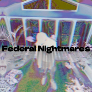 Federal Nightmares by YDK Cokane