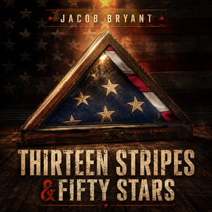 Thirteen Stripes & Fifty Stars by Jacob Bryant