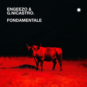 FONDAMENTALE by Engeezo, G. Nicastro, Egreen, Trais, Toni Mannaja