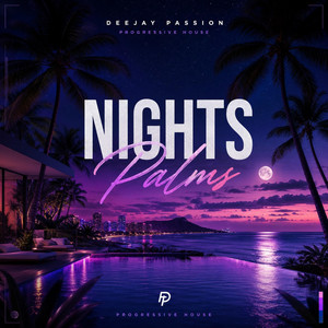 Nights Palms by Deejay Passion