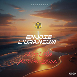 Envoie l'uranium (Acoustique)