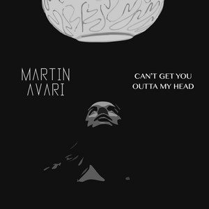 Martin Avari - Can't Get You Outta My Head
