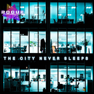 The City Never Sleeps by Rogue FX