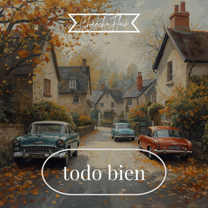 todo bien by ChanchoFlow