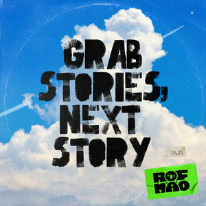 Grab stories, Next story by ROF-MAO