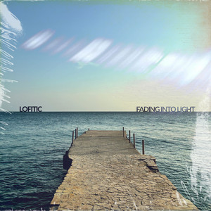 Fading Into Light by Lofitic