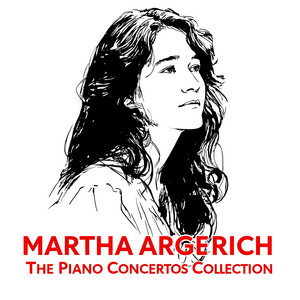 The Piano Concertos Collection - Album by Martha Argerich | Spotify