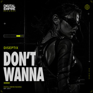 Don't Wanna by Diseptix