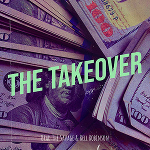 The TakeOver by Brad the Savage, Rell Robinson