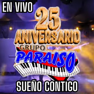 Sueno contigo - 25 Aniversario En Vivo