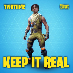 Keep It Real by TwoTiime