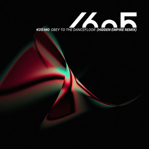 Obey to the Dancefloor - Hidden Empire Remix by Kos:mo, Hidden Empire