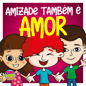 Amizade Também É Amor