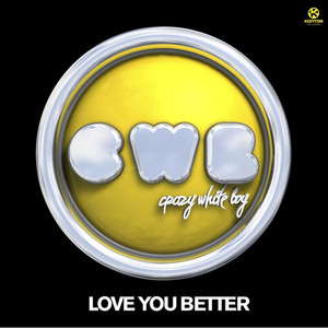 Love You Better - Franky Rizardo Remix by Crazy White Boy, Franky Rizardo