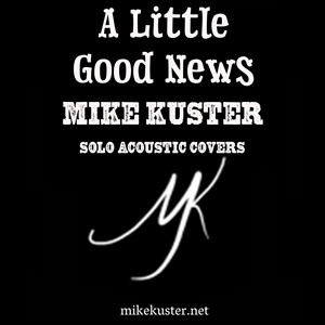 A Little Good News (Acoustic 2020 Version)