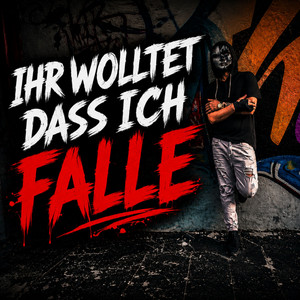 Ihr wolltet, dass ich falle by Lif3Lin3