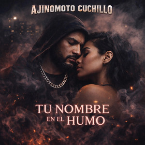 Tu nombre en el humo by Ajinomoto Cuchillo