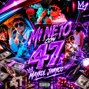 MI NETO CON 47 by Maykol_Jhayco