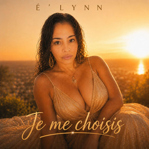 Je me choisis by É'Lynn
