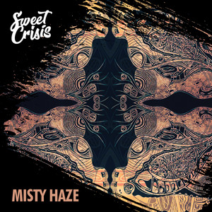 Misty Haze - Single by Sweet Crisis | Spotify