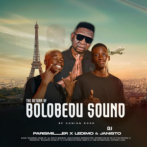 The Return Of Bolobedu Sound by ParisMiller, Ledimo, DJ Janisto