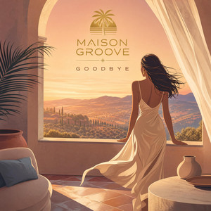 Goodbye (BB Mix) by Maison Groove