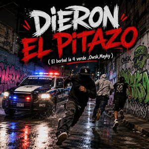 Dieron el Pitazo by Berbal La 4 Verde, Owsk, Mayky