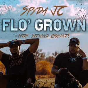 Flo' Grown by Spyda JC, Seckond Chaynce