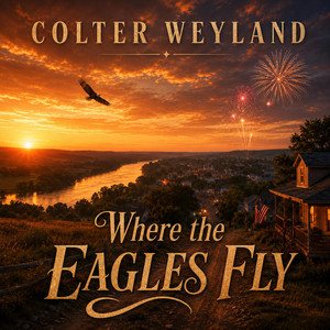Where the Eagles Fly by Colter Weyland