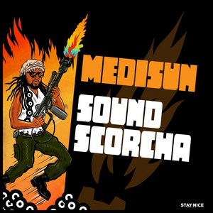 Sound Scorcha by MediSun, Stay Nice Music
