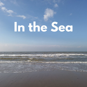 In the Sea by Strive N Prosper
