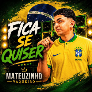 Fica se quiser by Mateuzinho vaqueiro