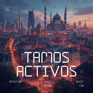 tamos activos by Maye Flow