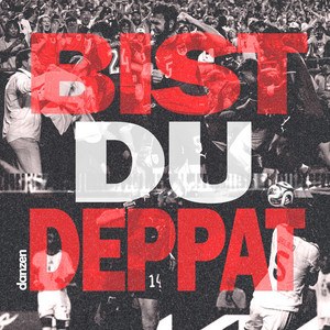 BIST DU DEPPAT by danzen