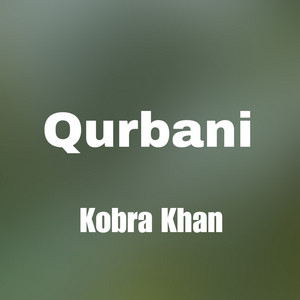 Kobra Khan - Qurbani