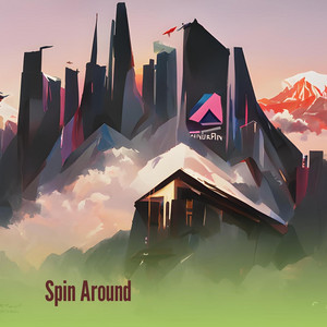 Spin Around