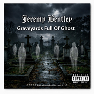 Graveyards Full of Ghost by Jeremy Bentley