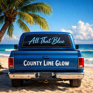 All That Blue by County Line Glow