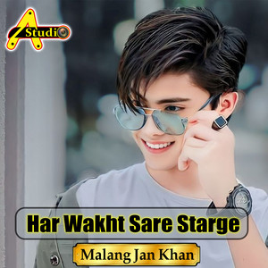 Malang Jan Khan - Har Wakht Sare Starge