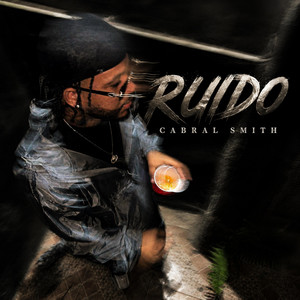 RUIDO by Cabral Smith