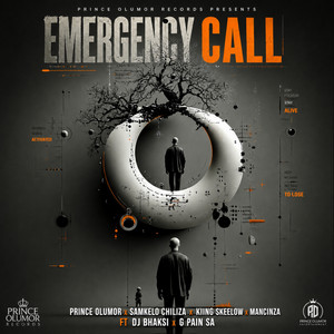 Emergency Call by Prince Olumor, Samkelo Chiliza, Kiing Skeelow, Mancinza, DJ Bhaksi, G Pain Sa