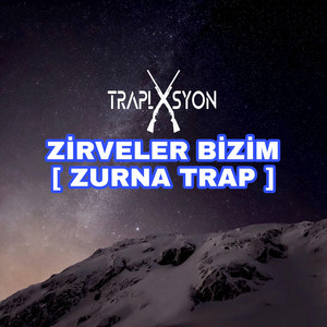 TRAPLASYON - Zirveler Bizim