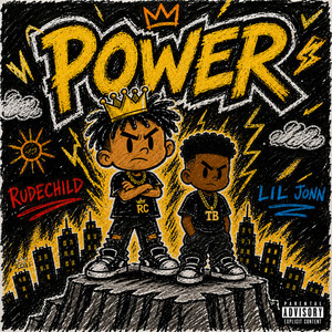 Power by RudeChild, Lil Jonn