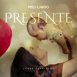 Luana Rodrigues - Meu Lindo Presente