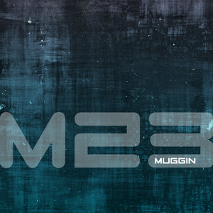 m23 - Muggin