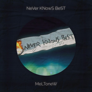 Never Knows Best by meltonew