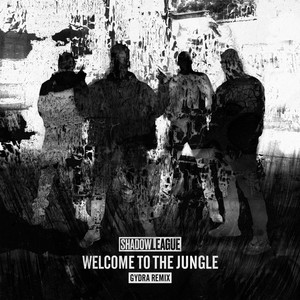 Welcome To The Jungle - Gydra Remix by Shadow League, Gydra, Black Sun Empire, Virus Syndicate