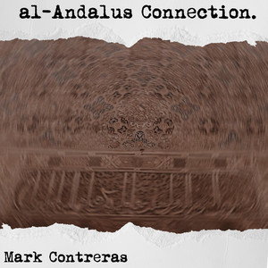 al-Andalus Connection by Mark Contreras